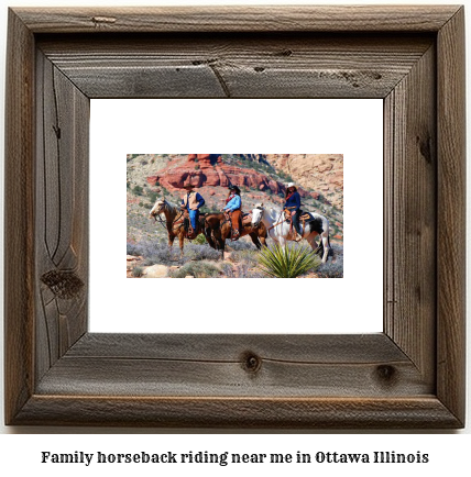 family horseback riding near me in Ottawa, Illinois